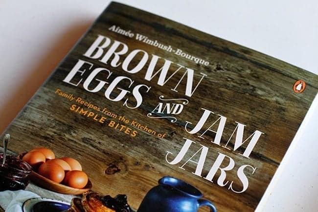 The Brown Eggs & Jam Jars Cookbook