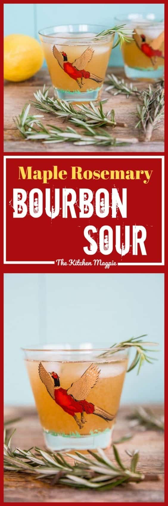 Maple Rosemary Bourbon Sour The Kitchen Magpie