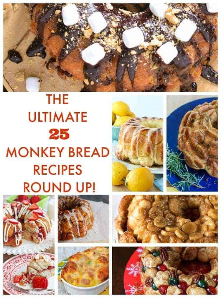 THE ULTIMATE 25 MONKEY BREAD RECIPES ROUND UP!