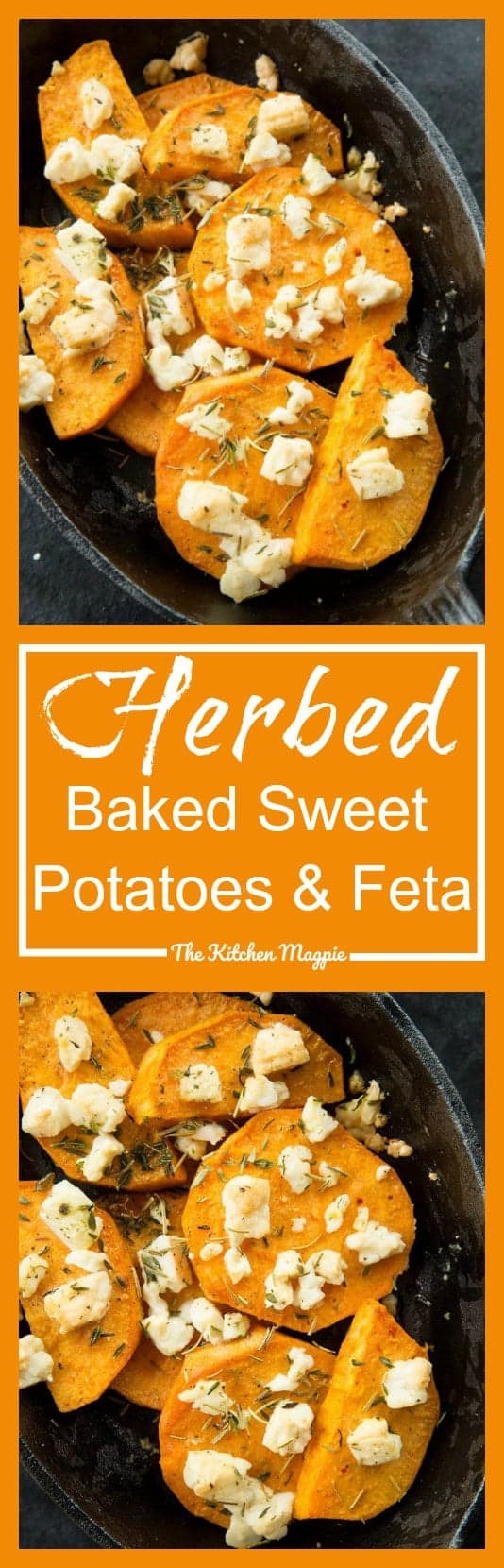 Baked Herbed Sweet Potatoes & Feta - The Kitchen Magpie