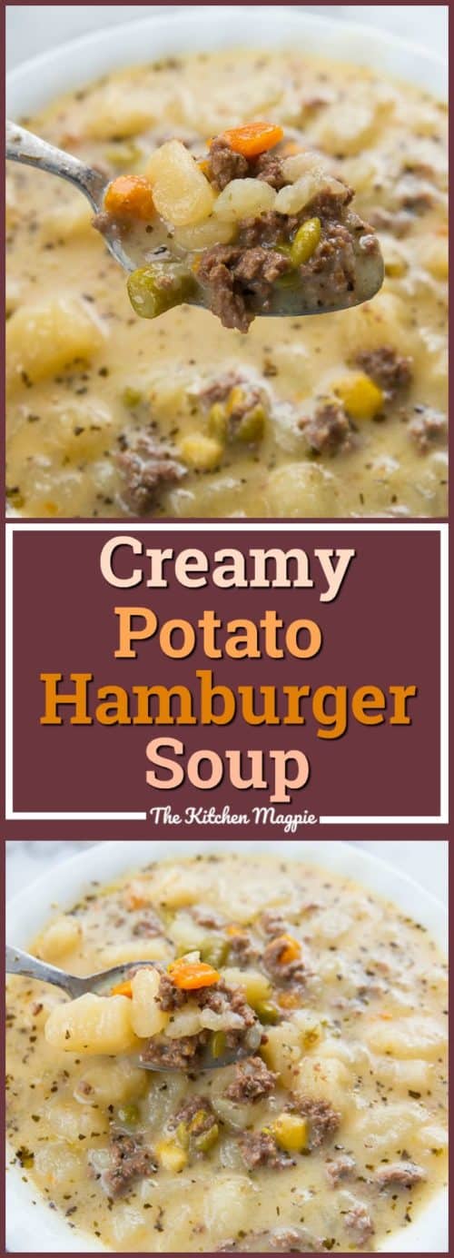 Creamy Potato & Hamburger Soup - The Kitchen Magpie