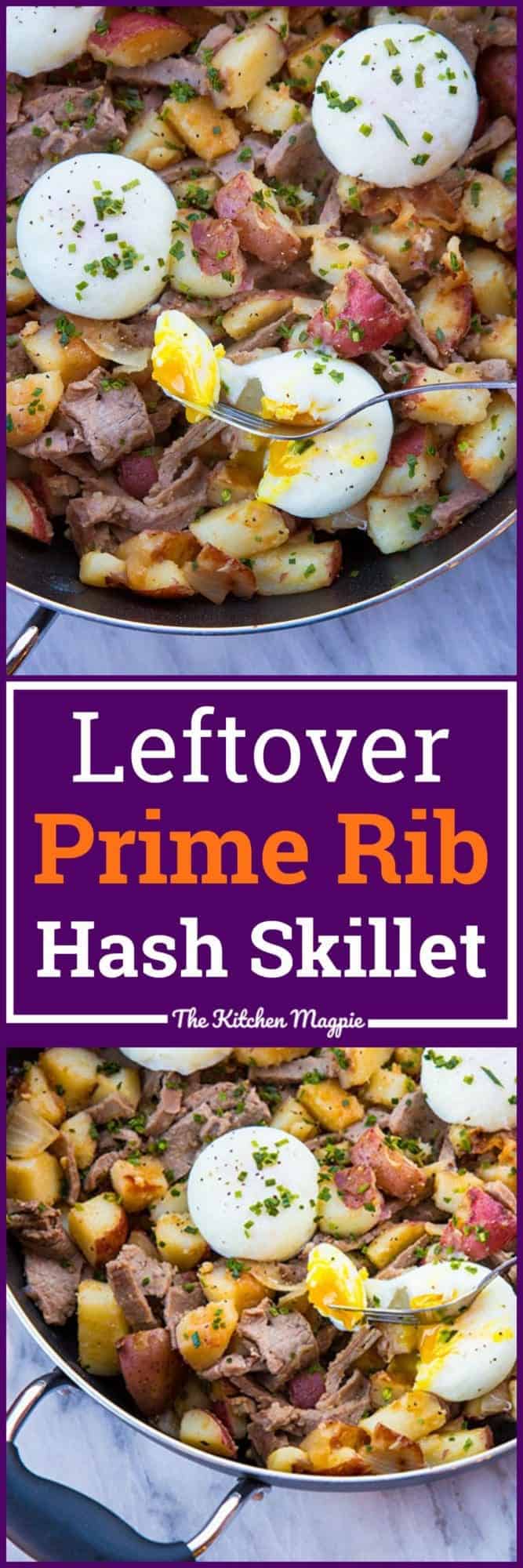 Leftover Prime Rib Hash Skillet The Kitchen Magpie