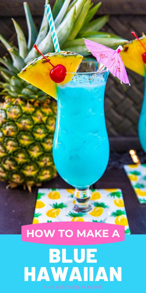 The Blue Hawaiian Cocktail - The Kitchen Magpie