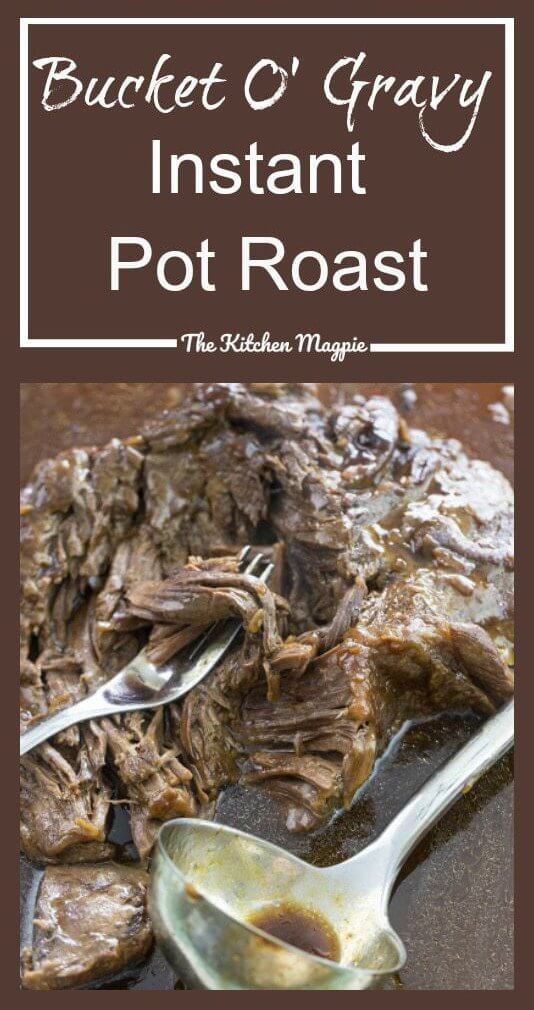 Amazing Instant Pot Roast that cooks up perfectly every time! Oh, did I mention the BUCKET O' GRAVY that gets made with this pot roast every single time? It makes for the best Instant Pot Roast ever! #instantpot #roastbeef #potroast