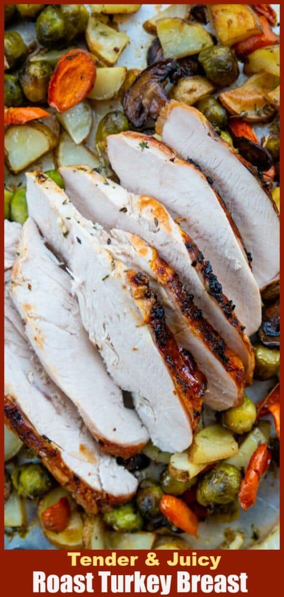 Don't want to make an entire roast turkey? Try making my Roasted Turkey Breast instead! You can use whatever vegetables you want on the baking sheet and you have a sheet pan dinner with roast turkey breast! #turkey #roasting #turkeybreast