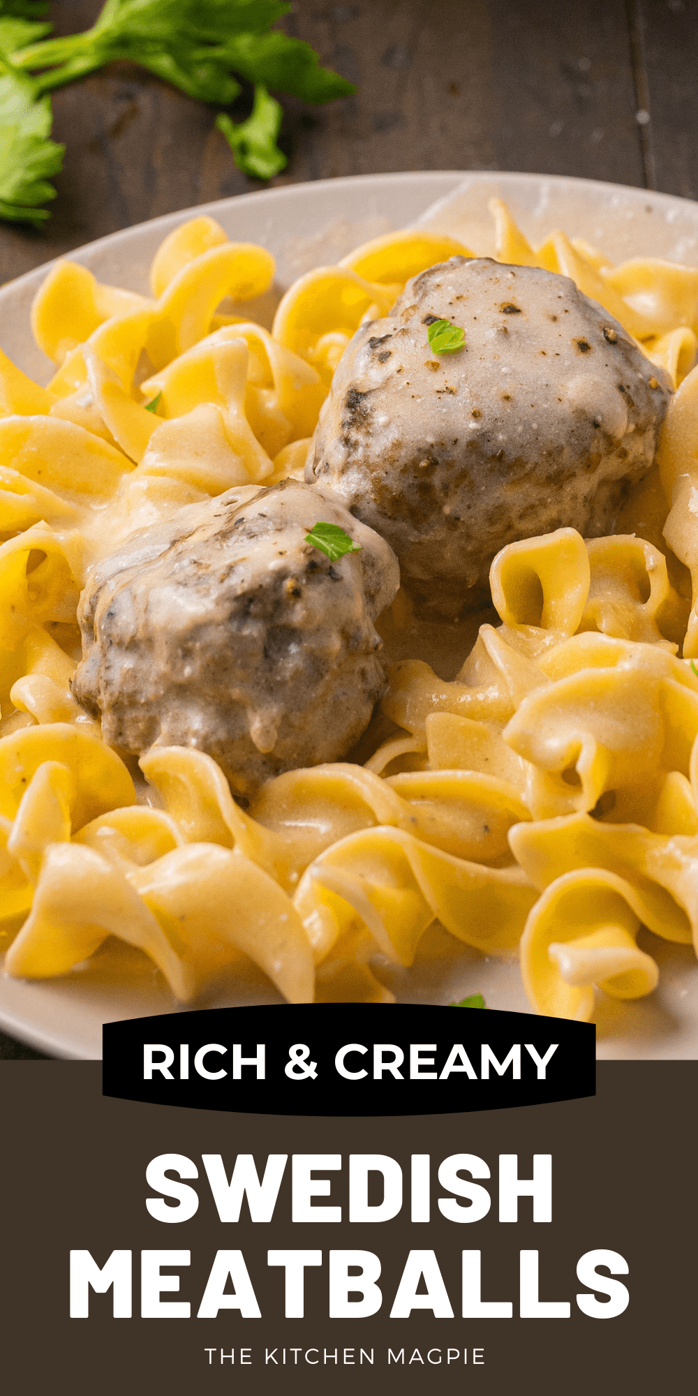 A decadently rich and creamy gravy smothers these perfectly seasoned Swedish Meatballs, simply pair them with egg noodles for an amazing dinner. 