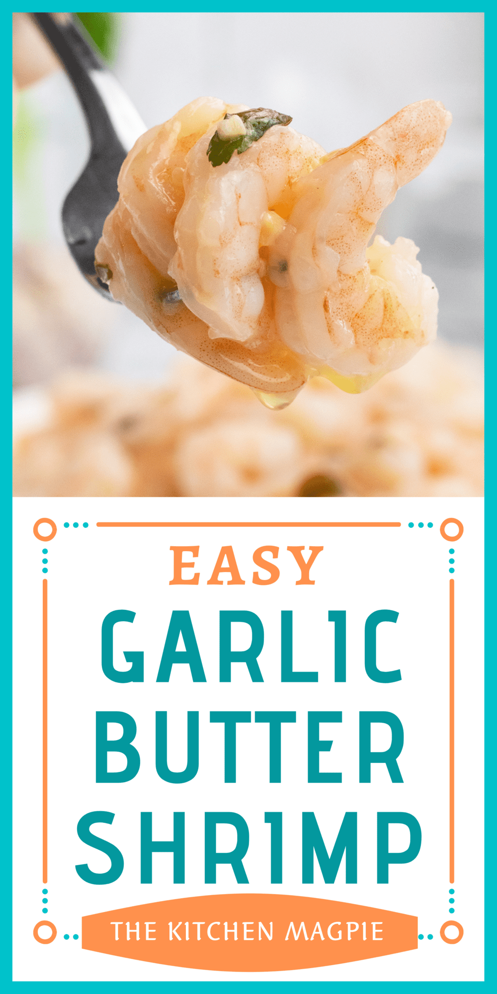 Garlic Butter Shrimp - The Kitchen Magpie