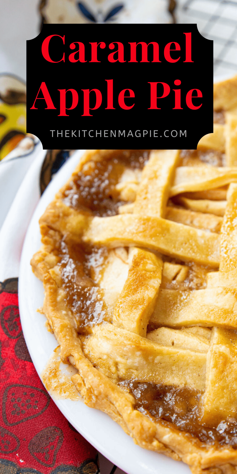 This is one of the easiest yet most delicious apple pie recipes! Caramel sauce is poured over the lattice topped pie then baked to a crispy caramel apple perfection!