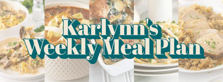 A banner with the text KarLynns Weekly Meal Plan overlaid on images of various meals, including soups, pasta dishes, and a meat entrée, all garnished with herbs.