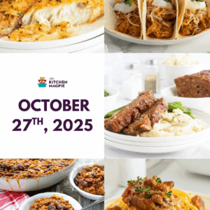 A collage of six dishes including baked fish with broccoli, tacos, meatloaf with mashed potatoes, baked beans, pasta with chicken, and text reading “October 27th, 2025” with the Kitchen Magpie logo in the center.