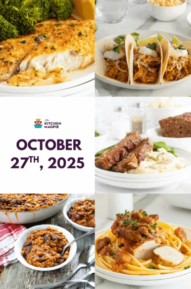 A collage of six dishes including baked fish with broccoli, tacos, meatloaf with mashed potatoes, baked beans, pasta with chicken, and text reading “October 27th, 2025” with the Kitchen Magpie logo in the center.