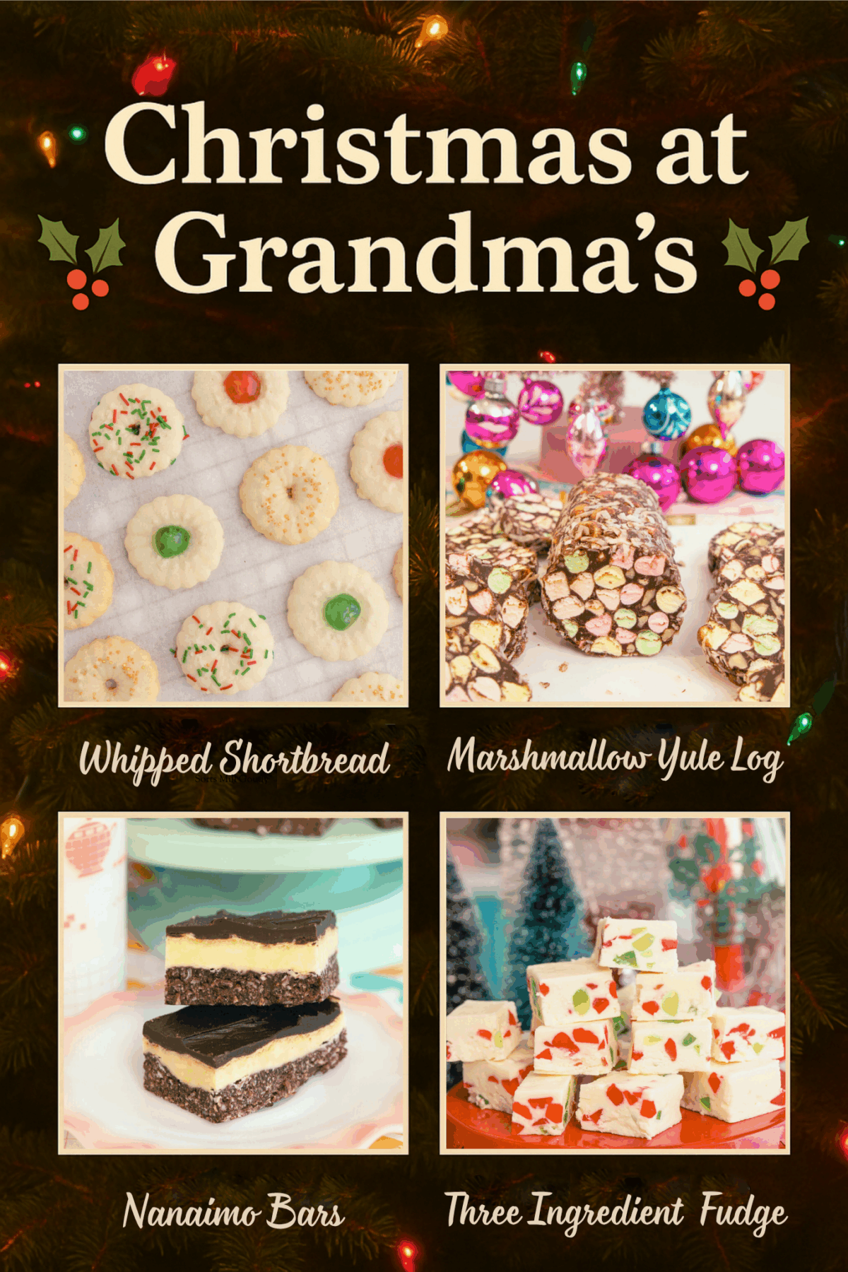 A festive poster titled Christmas at Grandma’s features photos of four holiday treats: whipped shortbread cookies, a marshmallow yule log, nanaimo bars, and three ingredient fudge, against a background of holiday lights.