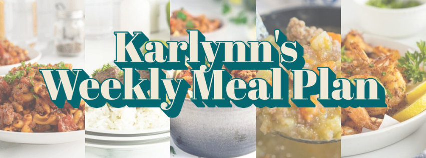 A banner showing various plated meals in the background with the text Karlynns Weekly Meal Plan in bold teal letters across the center.