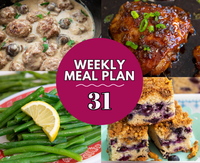 A collage shows Swedish meatballs, glazed chicken, green beans with a lemon wedge, blueberry crumb cake, and a round label in the center reading Weekly Meal Plan 31 on a magenta background.